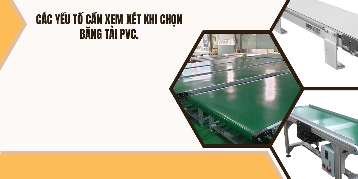 Các yếu tố cần xem xét khi chọn băng tải PVC
